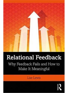 按需印刷Relational Feedback:Why Feedback Fails and How to Make It Meaningful[9781138063914]