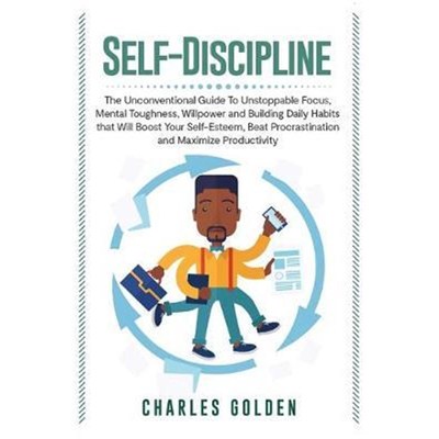 预订Self-Discipline:The Unconventional Guide to Unstoppable Focus, Mental Toughness, Willpower and Building Daily Habits