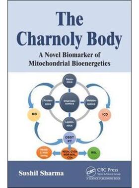 按需印刷不退不换The Charnoly Body:A Novel Biomarker of Mitochondrial Bioenergetics[9781138557161]