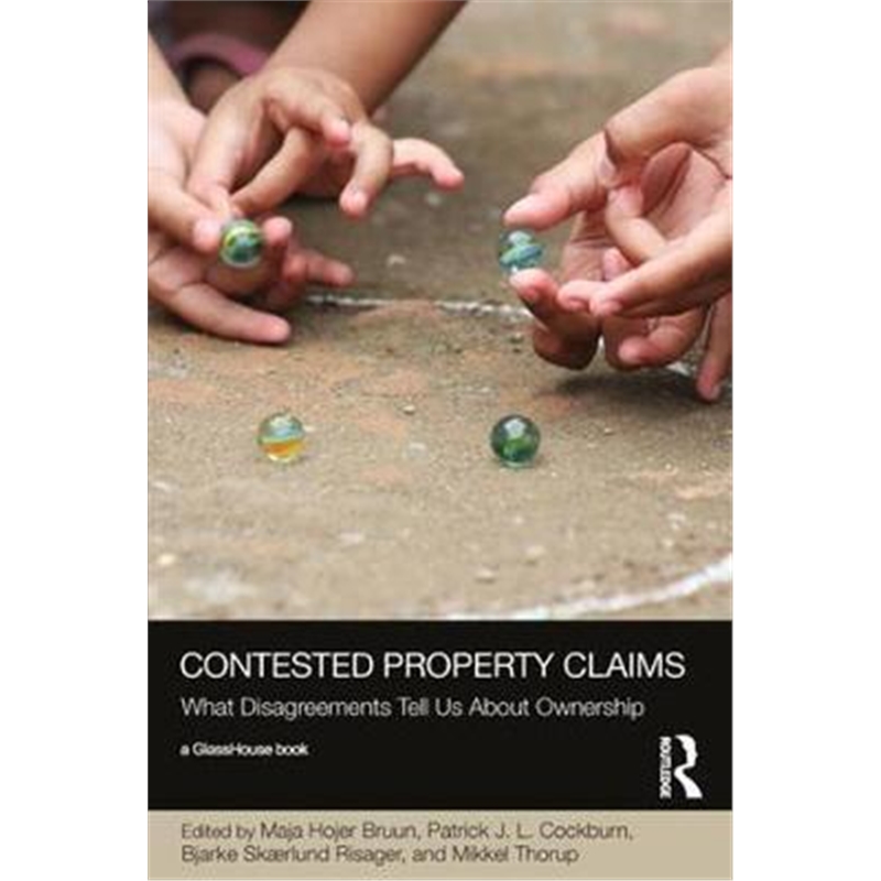 按需印刷Contested Property Claims:What Disagreement Tells Us About Ownership[9781138550896]