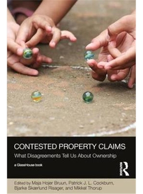 按需印刷Contested Property Claims:What Disagreement Tells Us About Ownership[9781138550896]