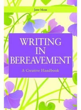 预订Writing in Bereavement:A Creative Handbook
