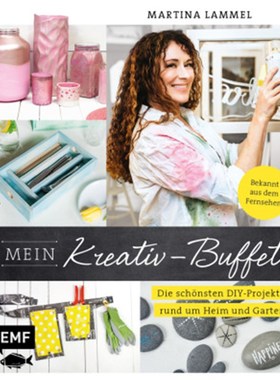 预订【德语】Mein Kreativ-Buffet:Die schönsten DIY-Projekte rund um Heim und Garten aus der