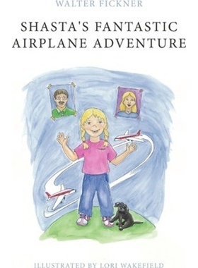 按需印刷Shasta's Fantastic Airplane Adventure[9781452009049]