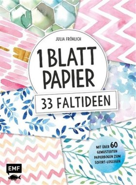 预订【德语】1 Blatt Papier - 33 Faltideen:Mit über 40 gemusterten Papierbogen zum Sofort-Lo