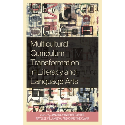 按需印刷Multicultural Curriculum Transformation in Literacy and Language Arts[9781498599498]