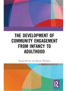 按需印刷The Development of Community Engagement from Infancy to Adulthood[9781138565111]