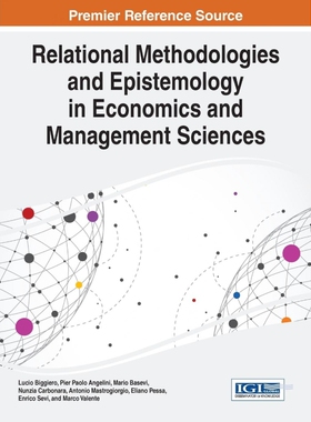 按需印刷不退不换Relational Methodologies and Epistemology in Economics and Management Sciences[9781466697706]