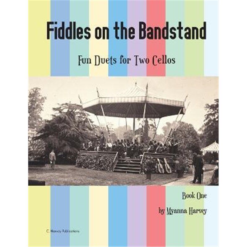 按需印刷不退不换Fiddles on the Bandstand, Fun Duets for Two Cellos, Book One[9781635232103]