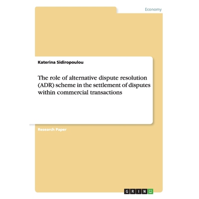 预订不退不换The role of alternative dispute resolution (ADR) scheme in the settlement of disputes within commerc