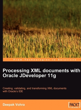 按需印刷Processing XML documents with Oracle JDeveloper 11g[9781847196668]