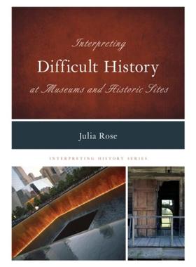 预订Interpreting Difficult History at Museums and Historic Sites
