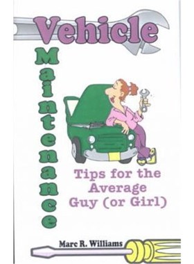 按需印刷Vehicle Maintenance Tips for the Average Guy (or Girl)[9780759658660]