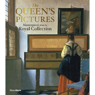 进口艺术 英文原版 The Queen's Pictures: Masterpieces from the Royal Collection 艺术画册 Rizzoli Electa 上海外文书店
