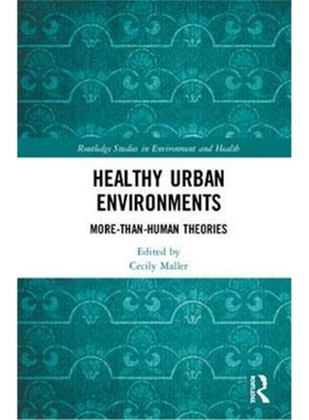 按需印刷不退不换图书Healthy Urban Environments:More-than-Human Theories[9781138658851]
