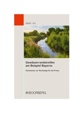 预订【德语】Gew?sserrandstreifen am Beispiel Bayerns:Kommentar zur Rechtslage für die Praxis