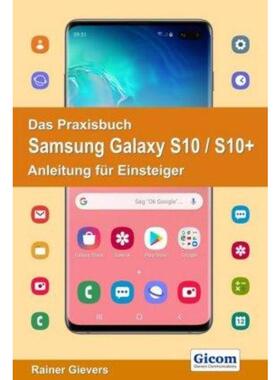 预订【德语】 Das Praxisbuch Samsung Galaxy S10 / S10+:Anleitung für Einsteiger