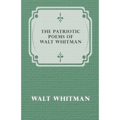 按需印刷The Patriotic Poems of Walt Whitman[9781473329409]
