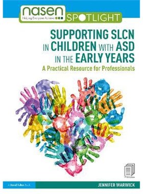 预订Supporting SLCN in Children with ASD in the Early Years:A Practical Resource for Professionals