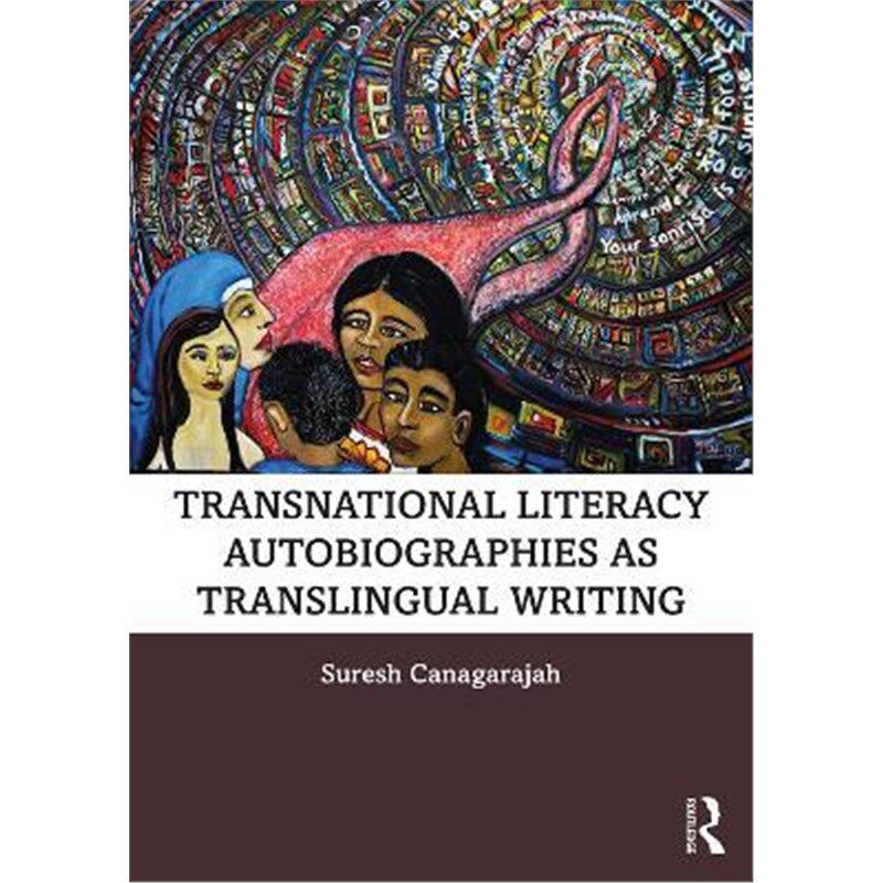 按需印刷不退不换Transnational Literacy Autobiographies as Translingual Writing[9780367201838]