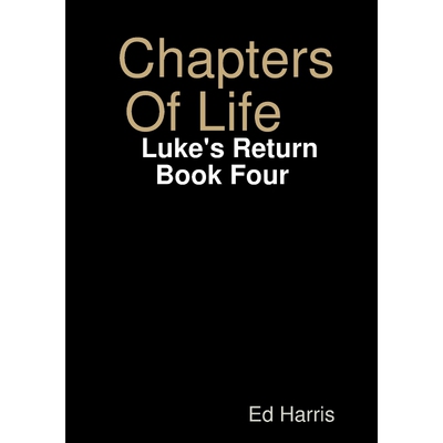 按需印刷Chapters Of Life    Luke's Return   Book Four[9780244476540]