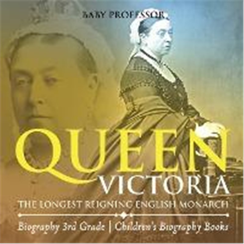 预订Queen Victoria:The Longest Reigning English Monarch - Biography 3rd Grade Children's Biography Books 书籍/杂志/报纸 儿童读物原版书 原图主图