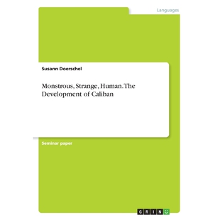 按需印刷不退不换Monstrous, Strange, Human. The Development of Caliban[9783668504929]
