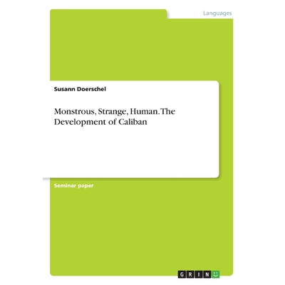按需印刷不退不换Monstrous, Strange, Human. The Development of Caliban[9783668504929]