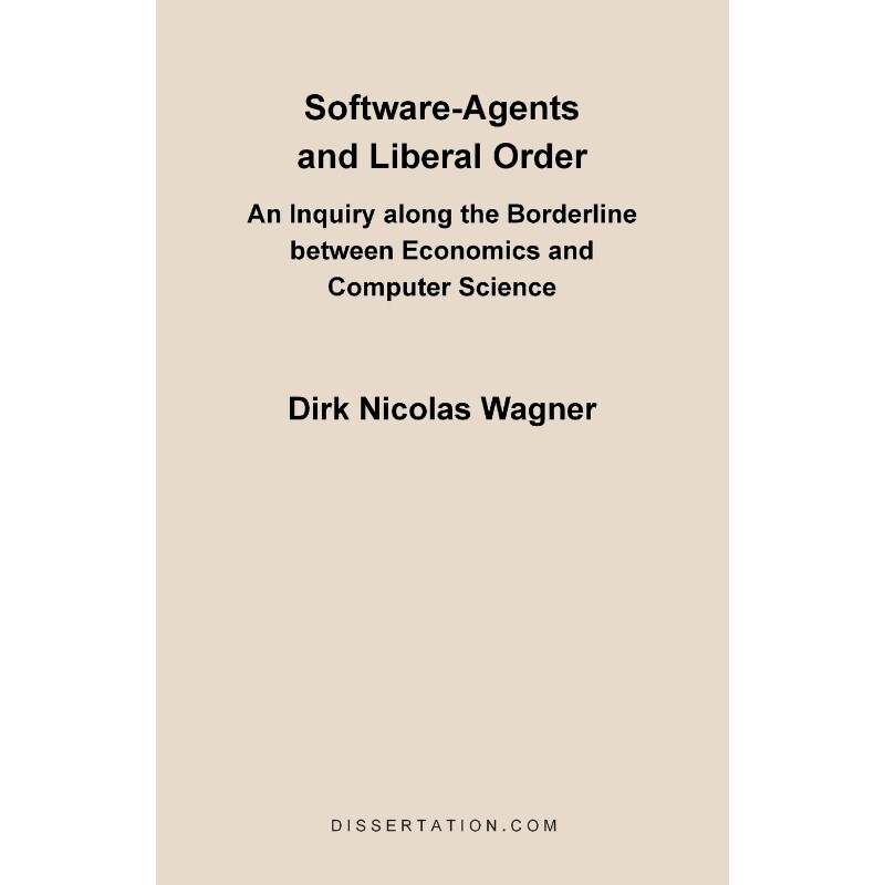 按需印刷不退不换Software-Agents and Liberal Order[9781581121179]