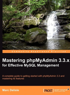按需印刷不退不换Mastering Phpmyadmin 3.3.X for Effective MySQL Management[9781849513548]