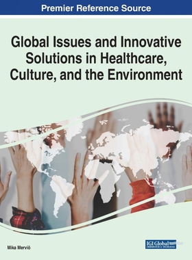 按需印刷Global Issues and Innovative Solutions in Healthcare, Culture, and the Environment[9781799835776]