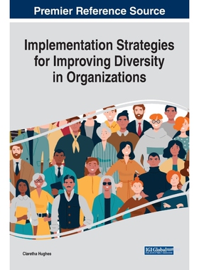 按需印刷不退不换Implementation Strategies for Improving Diversity in Organizations[9781799847458]