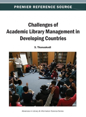 按需印刷不退不换Challenges of Academic Library Management in Developing Countries[9781466640702]