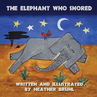 Snored 按需印刷不退不换The Elephant Who 9781732418103