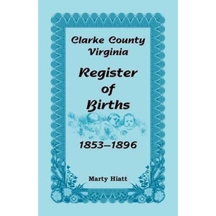 Register 9780788455988 County 1896 Virginia 1853 按需印刷不退不换Clarke Births