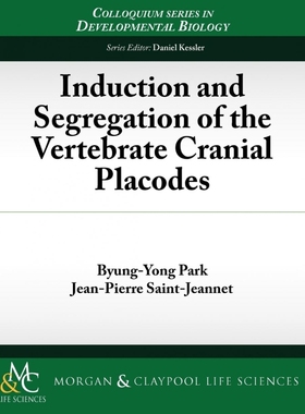 按需印刷Induction and Segregation of the Vertebrate Cranial Placodes[9781615041022]