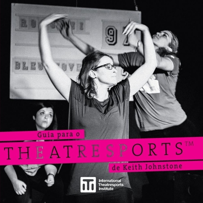 按需印刷不退不换POR Guia para o Theatresports de Keith Johnstone[9780995955578]