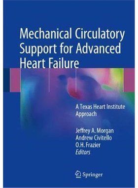 预订Mechanical Circulatory Support for Advanced Heart Failure:A Texas Heart Institute/Baylor College of Medicine Approac
