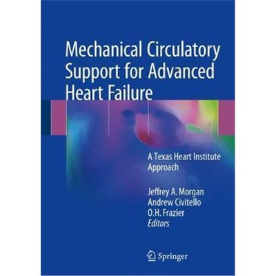 预订Mechanical Circulatory Support for Advanced Heart Failure:A Texas Heart Institute/Baylor College of Medicine Approac
