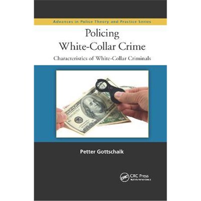 按需印刷不退不换Policing White-Collar Crime:Characteristics of White-Collar Criminals[9780367868352]