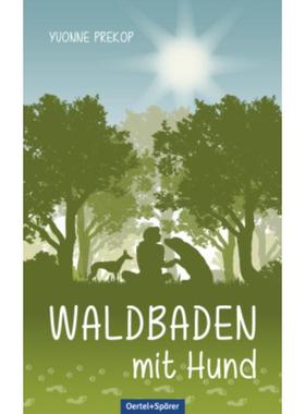 预订【德语】 Waldbaden mit Hund: