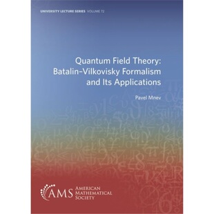and Theory 9781470452711 Applications Its Formalism Vilkovisky Batalin Field 预订Quantum