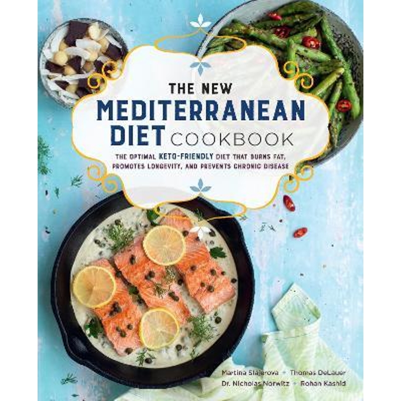 预订The New Mediterranean Diet Cookbook:The Optimal Keto-Friendly Diet that Burns Fat, Promotes Longevity, and Prevents