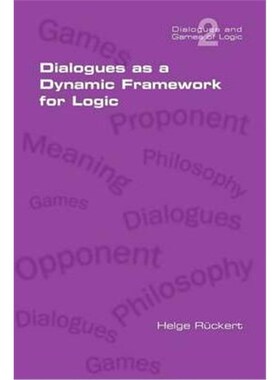 按需印刷不退不换Dialogues as a Dynamic Framework for Logic[9781848900479]