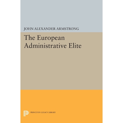 按需印刷The European Administrative Elite[9780691619057]