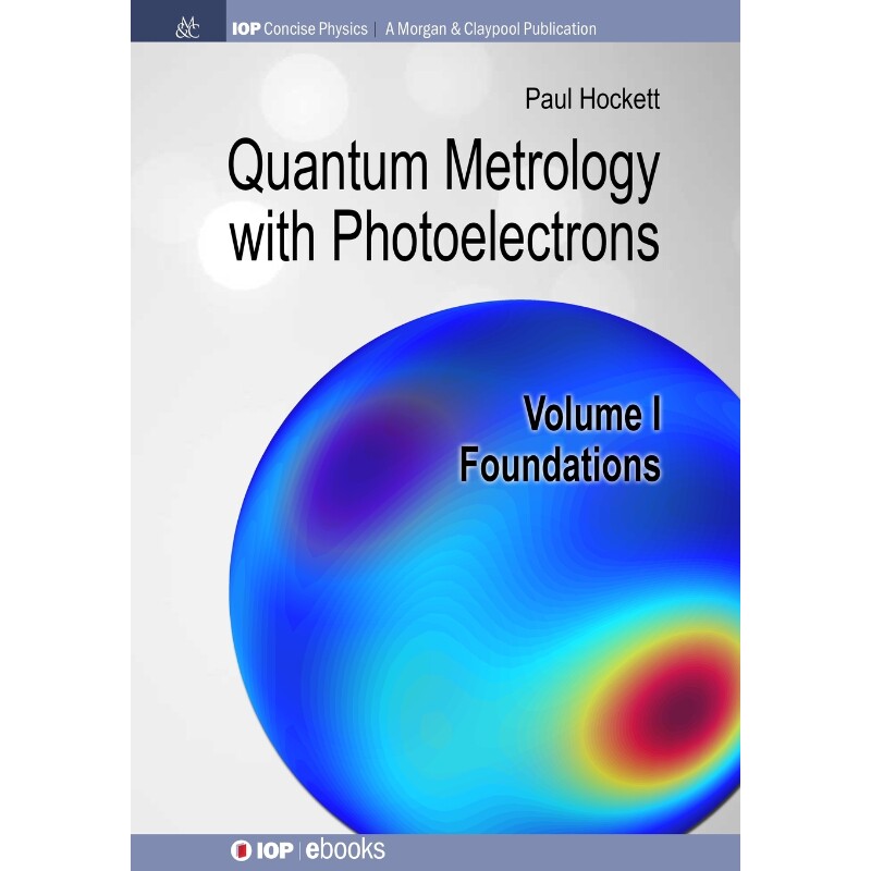按需印刷不退不换Quantum Metrology with Photoelectrons[9781681746852]