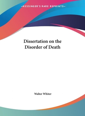 按需印刷Dissertation on the Disorder of Death[9780766163409]