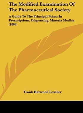 按需印刷The Modified Examination Of The Pharmaceutical Society[9781120905376]