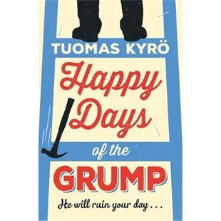 预订Happy Days of the Grump:The feel-good bestseller perfect for fans of A Man Called Ove