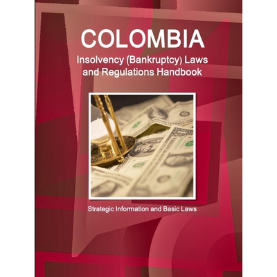 按需印刷不退不换 Colombia Insolvency (Bankruptcy) Laws and Regulatio